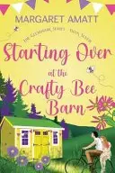 Book cover of Starting Over at the Crafty Bee Barn