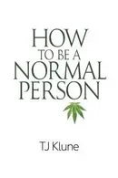 Book cover of How to Be a Normal Person
