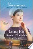 Book cover of Loving Her Amish Neighbor