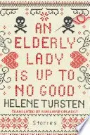Book cover of An Elderly Lady Is Up to No Good