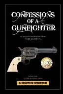 Book cover of Confessions of a Gunfighter
