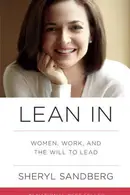 Book cover of Lean In: Women, Work, and the Will to Lead