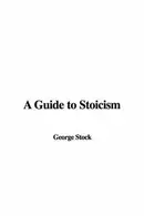 Book cover of A Guide to Stoicism