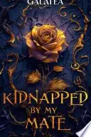 Book cover of Kidnapped by My Mate