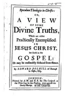 Book cover of A View of Some Divine Truths, which are Either Practically Exemplified in Jesus Christ, Set Forth in the Gospel, Or May be Reasonably Deduced from Thence ... Reprinted from the Edition of 1678