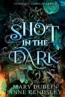 Book cover of Shot in the Dark