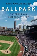 Book cover of Ballpark: Baseball in the American City