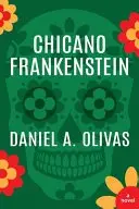 Book cover of Chicano Frankenstein