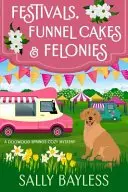 Book cover of Festivals, Funnel Cakes & Felonies