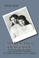 Book cover of MARIA and ANASTASIA : the Youngest Romanov Grand Duchesses in Their Own Words