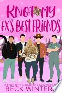 Book cover of Knot My Ex's Best Friends
