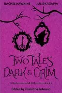 Book cover of Two Tales Dark and Grim