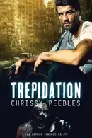 Book cover of The Zombie Chronicles - Book 7 - Trepidation