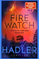 Book cover of Firewatch - Vertraue mir. Liebe mich. Verrate dich.