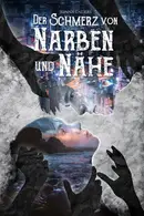 Book cover of Der Schmerz von Narben und Nähe