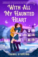 Book cover of With All My Haunted Heart