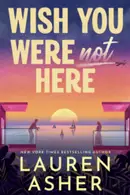 Book cover of Wish You Were Not Here
