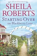 Book cover of Starting Over on Blackberry Lane
