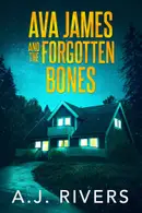 Book cover of Ava James and the Forgotten Bones