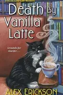 Book cover of Death by Vanilla Latte