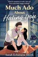 Book cover of Much Ado about Hating You
