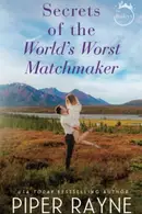 Book cover of Secrets of the World's Worst Matchmaker