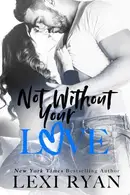 Book cover of Not Without Your Love