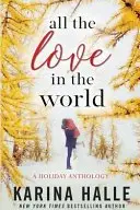 Book cover of All the Love in the World