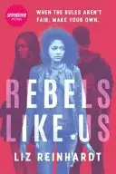 Book cover of Rebels Like Us