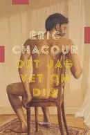 Book cover of Det jag vet om dig