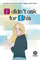 Book cover of I Didn't Ask For This