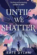 Book cover of Until We Shatter
