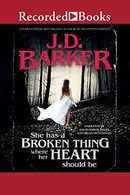 Book cover of She Has a Broken Thing Where Her Heart Should Be