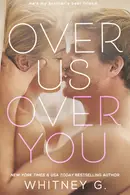 Book cover of Over Us, Over You