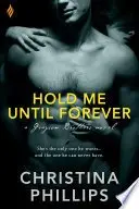 Book cover of Hold Me until Forever