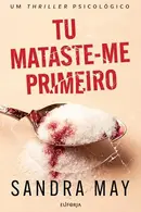 Book cover of Tu Mataste-me Primeiro