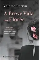 Book cover of A breve vida das flores