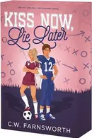 Book cover of Kiss Now, Lie Later