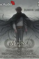 Book cover of Mistborn: Secret History, The Eleventh Metal, and Allomancer Jak and the Pits of Eltania [Dramatized Adaptation]