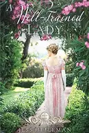 Book cover of A Well-Trained Lady