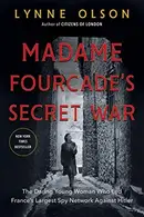 Book cover of Madame Fourcade's Secret War