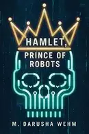 Book cover of Hamlet, Prince of Robots