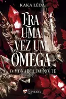 Book cover of ERA UMA VEZ UM ÔMEGA O Monarca da Noite
