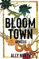 Book cover of Bloom Town: Genesis