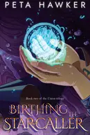 Book cover of Birthing the Star-caller