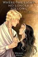 Book cover of Where the Light No Longer Follows
