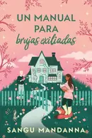 Book cover of Un manual para brujas exiliadas