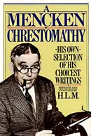 Book cover of A Mencken Chrestomathy