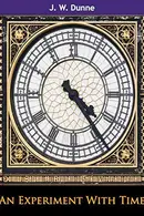 Book cover of An Experiment With Time