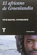 Book cover of El africano de Groenlandia